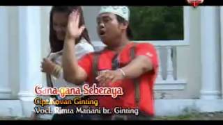 Rimta Mariani br Ginting -GANA - GANA SEBERAYA _Cipt. Kovan Ginting