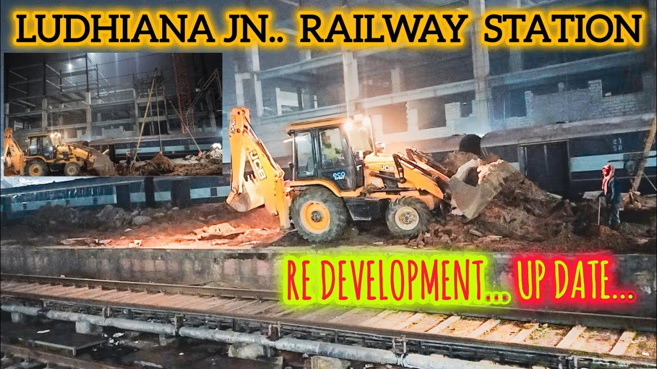 FULL TOUR OF LUDHIANA JN RAILWAY STATION | LUDHIANA RAILWAY STATION REDEVELOPMENT UPDATE LATEST 