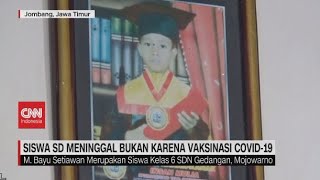Siswa SD Meninggal Bukan Karena Vaksinasi Covid 19
