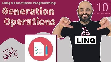 #010 Generation Operations [ شرح بالعربي ]  #linq #functionalprogramming #generateoperations