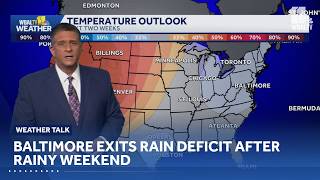 Baltimore exits rain deficit after rainy weekend | Weather Talk