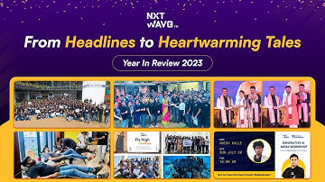 A Look Back at NxtWave’s Journey in 2023 | CCBP 4.0 | @NxtWaveTech