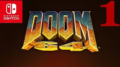 Doom 64 (Nintendo Switch)  (I Own Doom) Part 1