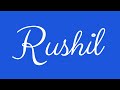 Learn how to sign the name rushil stylishly in cursive writing