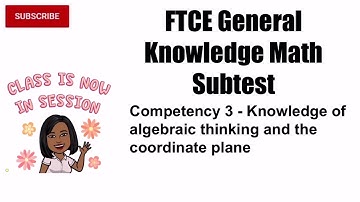 FTCE General Knowledge Math Subtest - Competency 3 | Time Stamped Questions