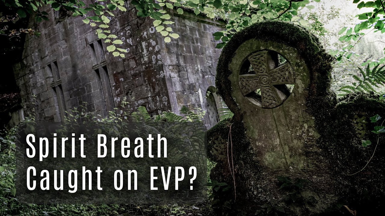 Ghost Breath Caught on EVP? YouTube