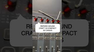 Mesa de som SoundCraft SI COMPACT 32 reparo nos canais