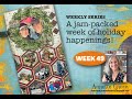 Week 49 - Jam-Packed Week of Holiday Happenings