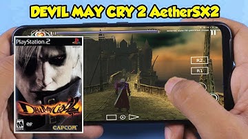New PS2 Emulator for Android AetherSX2 - Test Devil May Cry 2 on Poco F1 + Settings 60FPS