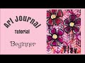 Mixed Media Art Journal Tutorial Beginner -Collage Start and Doodle Flowers