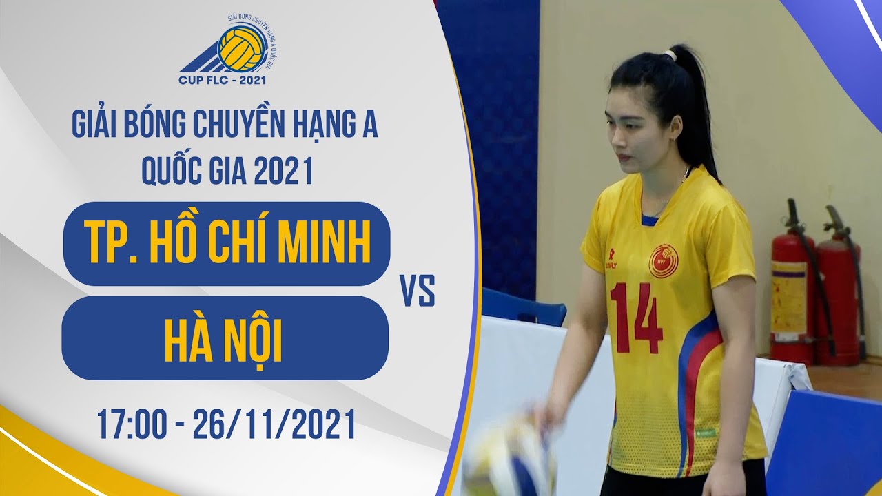 ???? TP. HỒ CHÍ MINH - HÀ NỘI | GIẢI BÓNG CHUYỀN HẠNG A... - youtube