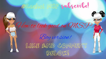 How to look Good on MSP (boy version) as a VIP