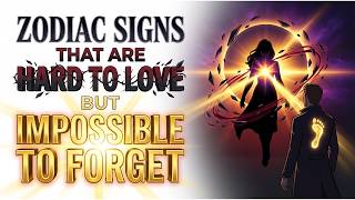 Zodiac Signs That Are Hard To Love But Impossible To Forget