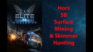 Elite Dangerous: Permit: Hors - 5B - Surface Mining & Skimmer Hunting