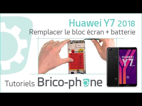 Comment changer facilement le bloc écran et la batterie du Huawei Y7 2018 : Tutoriel complet