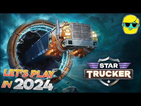 Star Trucker | Let's Play for the First Time in 2024 | Episode 4 - YouTube