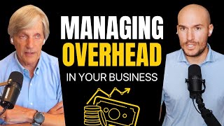 Managing Overhead Costs: Strategies to Boost Your Business Financials | CFC 217