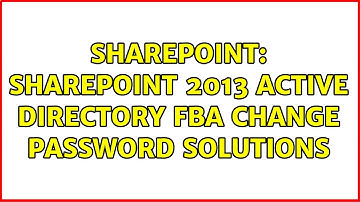 Sharepoint: SharePoint 2013 Active Directory FBA Change Password solutions