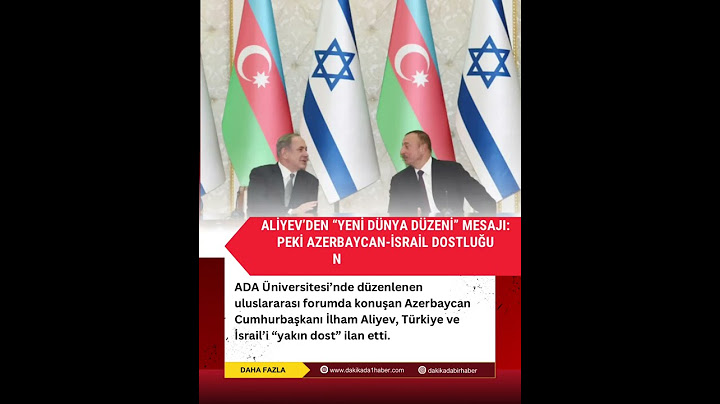 Aliyev’den “Yeni Dünya Düzeni” Mesajı: Peki Azerbaycan-İsrail Dostluğu Nereden Geliyor? #haber