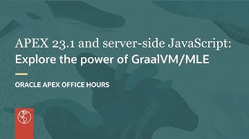 APEX 23.1 and server-side JavaScript: Explore the power of GraalVM/MLE