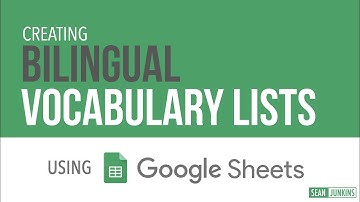 Creating Bilingual Vocabulary Lists using Google Sheets