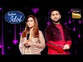 Nushrratt के सामने बाहर आया Danish के अंदर छिपा Romance | Indian Idol 12 | Full Episode