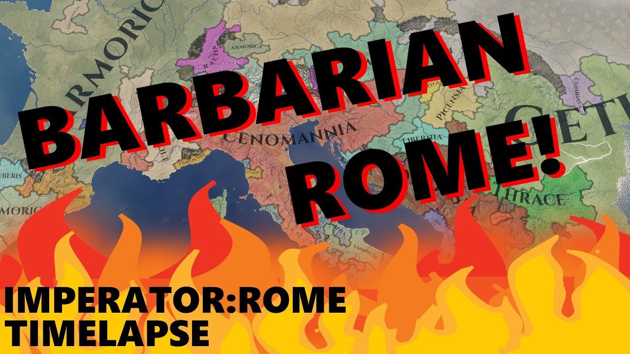 Imperator: Rome Timelapse: Barbarian Rome! - YouTube