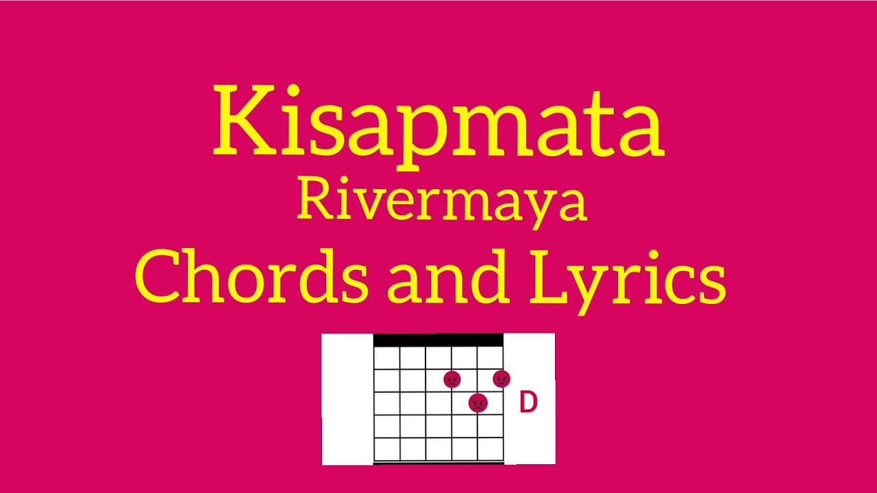 Kisapmata Rivermaya EGN Chords and Lyrics YouTube