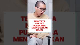 FAKTA! PUASA TERNYATA BISA MENYEHATKAN GINJAL!  #drtirta #kesahatan #edukasi