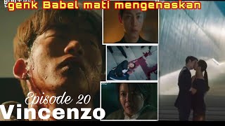 Vincenzo episode 20 sub indo | genk Babel mati mengerikan dibakar hidup-hidup