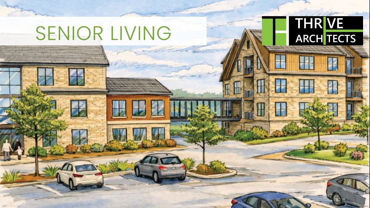 Senior Living Design by Thrive Architects