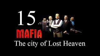 Прохождение Mafia The city of Lost Heaven - Часть 15 - Везёт же гаду!