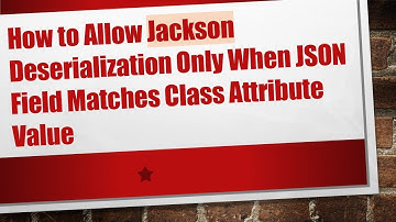 How to Allow Jackson Deserialization Only When JSON Field Matches Class Attribute Value