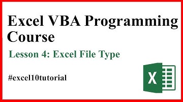 Excel File Types - Excel VBA Programming Course: Lesson 4