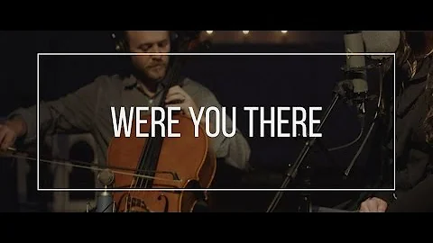 WERE YOU THERE // feat. Andrea Thomas - #VIGIL