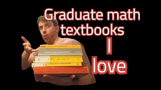 Graduate Math Textbooks I Have Loved