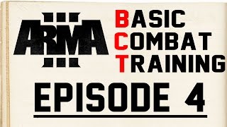 Arma 3- Basic Combat Training: Episode 4
