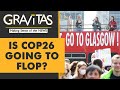 Gravitas: Is COP26 failing before it began?