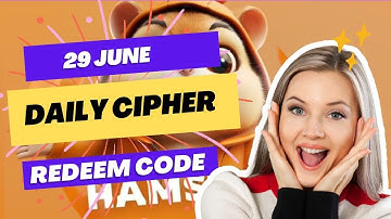 Hamster kombat Daily cipher, 29/06/24 Redeem code!