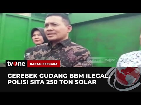 Gerebek Gudang BBM Ilegal, Polisi Sita 250 Ton Solar | Ragam Perkara tvOne