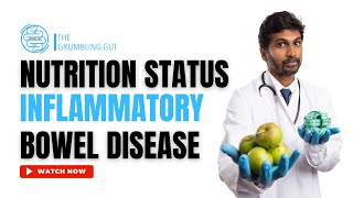 Identifying Nutritional Deficiencies In Inflammatory Bowel Disease Ibd I The Grumbling Gut