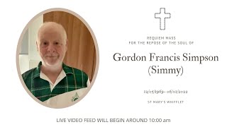 Requiem Mass for the Repose of the Soul of Gordon Francis Simpson (Simmy) Requiem Mass George William Simpson