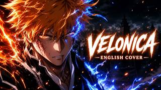 Bleach OP9 - Velonica (English Cover)