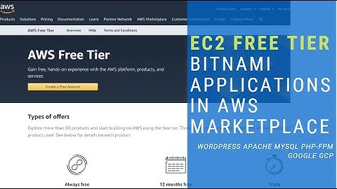 EC2 Free Tier Bitnami Applications in AWS Marketplace  - WordPress Apache MySQL PHP-FPM Google GCP