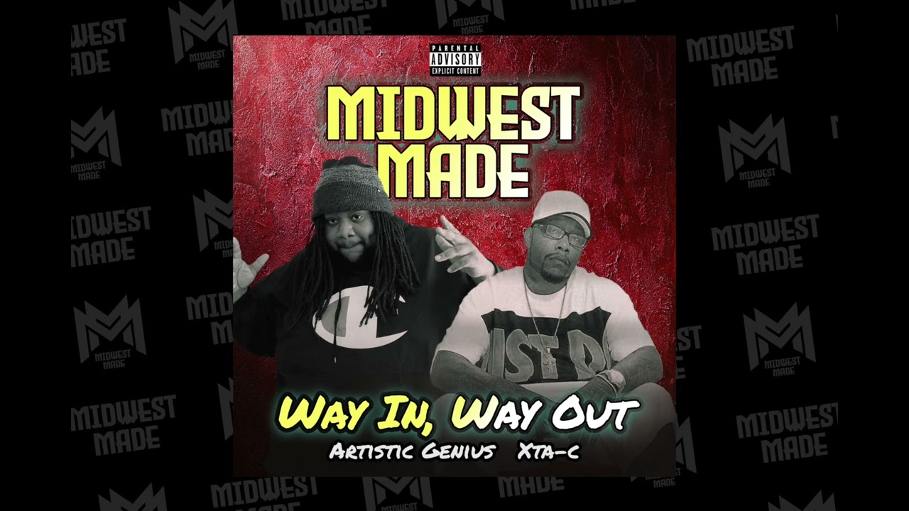Midwest Made, Xta-C, Artistic Genius - Way In, Way Out - Single (Official Audio)
