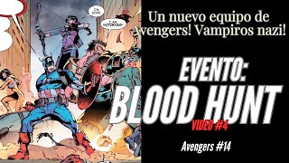 BLOOD HUNT (Video 4) // Avengers #14 // Nuevos avengers vs. vampiros nazi // Cómic en español //