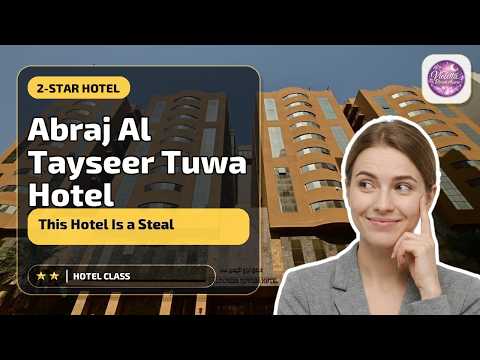 Abraj Al Tayseer Tuwa Hotel - This Hotel Is a Steal | Mecca, Saudi Arabia🏩