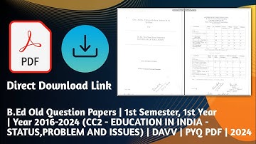 B.Ed Old Papers | 1st Sem & Year | 2016-2024 (CC2 - EDUCATION IN INDIA - STATUS,PROBLEM AND ISSUES)