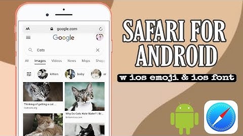 how to have safari for android | it