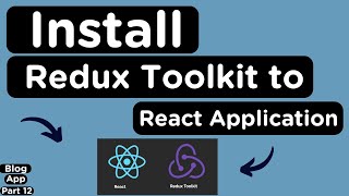 Properly Install and Connect Redux Toolkit to a React Application [COMPLETE GUIDE]